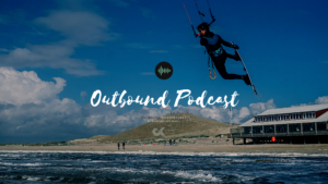 Podcast Outbound kitesurf podcast